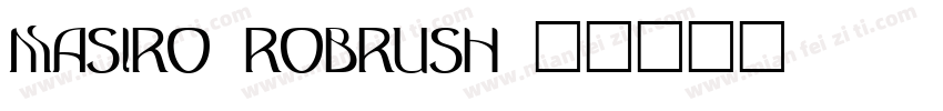 Masiro RoBrush字体转换